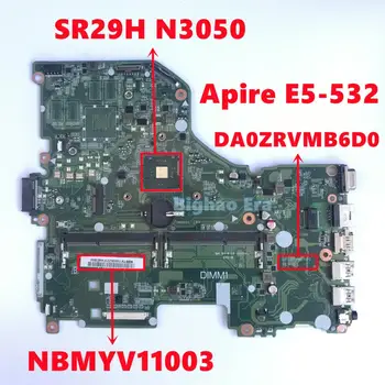 NBMYV11003 NB.MYV11. 003 Acer Aspire E5-532 Laptop Anakart DA0ZRVMB6D0 Anakart SR29H N3050 DDR3 %100 % Tamamen Test Edilmiş